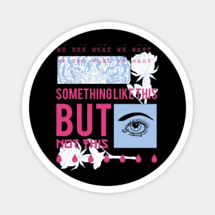 Something Like This Magnet